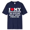 I Love my Boyfriend/Girlfriend Shirts